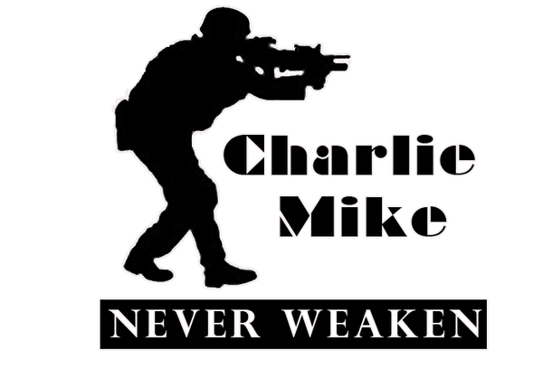 Charlie Mike Never Weaken